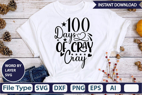 100 Days Of Cray Cray SVG Design SVGs,Quotes and Sayings,Food & Drink,On Sale, Print & Cut SVG DesignPlante 503 