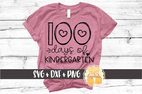 100 Days of Kindergarten - 100th Day of School SVG PNG DXF Cut Files SVG Cheese Toast Digitals 