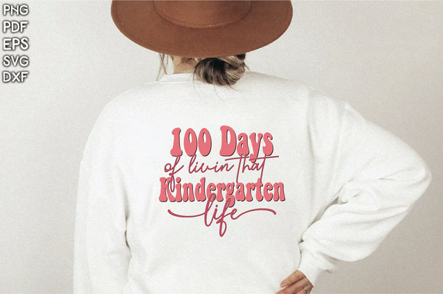 100 Days Of Livin That Kindergarten Life Sublimation Creativeart88 