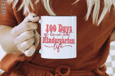 100 Days Of Livin That Kindergarten Life Sublimation Creativeart88 