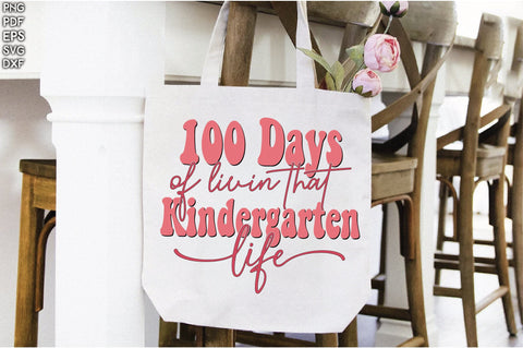 100 Days Of Livin That Kindergarten Life Sublimation Creativeart88 