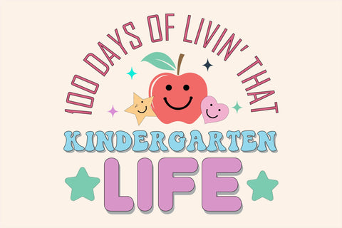100 Days Of Livin’ That Kindergarten Life Sublimation Sublimation Rupkotha 