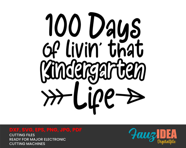 100 days of livin' that kindergarten life Svg Design Cut File for Cricut | T-Shirt Design Svg Jpg Eps Pdf Png SVG Fauz 