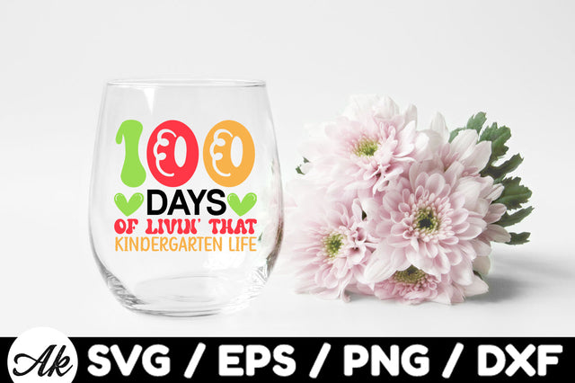 100 days of livin' that kindergarten life svg SVG akazaddesign 