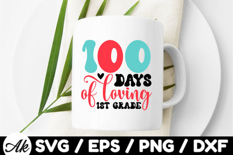 100 days of loving 1st grade svg SVG akazaddesign 