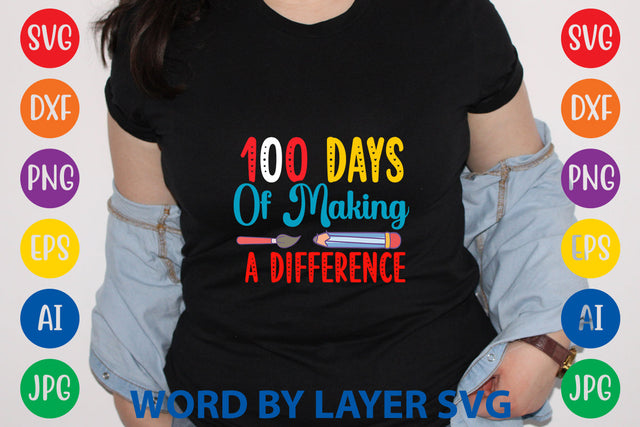 100 Days Of Making A Difference, SVG CUT FILE SVG Rafiqul20606 