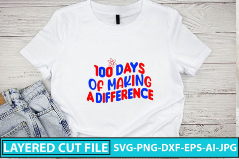 100 Days of Making a Difference SVG Cut File SVG Syaman 