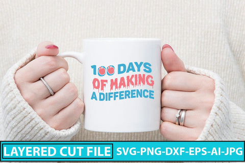 100 Days Of Making A Difference SVG Cut File SVG Syaman 