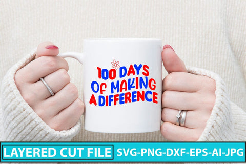 100 Days of Making a Difference SVG Cut File SVG Syaman 