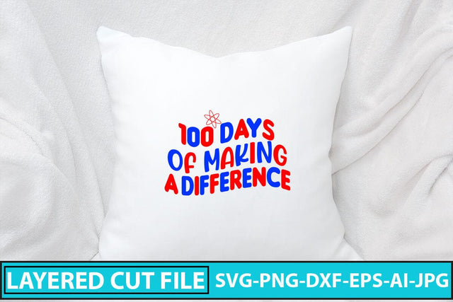 100 Days of Making a Difference SVG Cut File SVG Syaman 