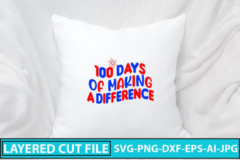 100 Days of Making a Difference SVG Cut File SVG Syaman 