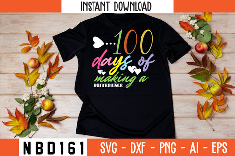 100 days of making a difference T-Shirt Design SVG Nbd161 