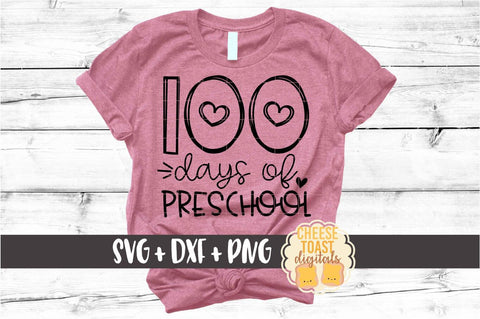 100 Days of Preschool - 100th Day of School SVG PNG DXF Cut Files SVG Cheese Toast Digitals 