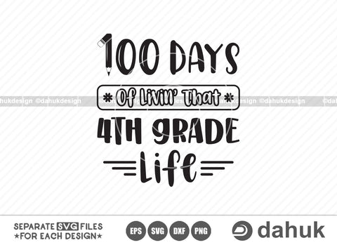 100 Days of School Bundle SVG, Grade Life SVG, 100 Days of School, School svg, 100 Days of Livin, 1st grade Life, School design, grade Life SVG dahukdesign 