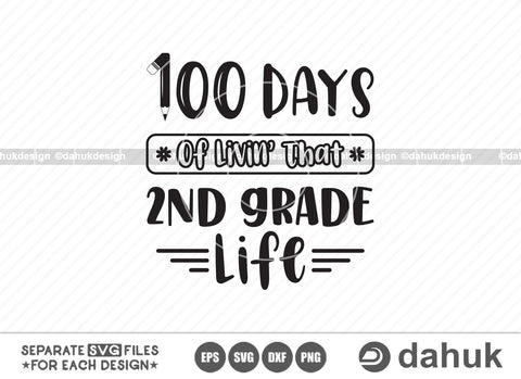 100 Days of School Bundle SVG, Grade Life SVG, 100 Days of School, School svg, 100 Days of Livin, 1st grade Life, School design, grade Life SVG dahukdesign 