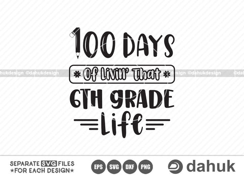 100 Days of School Bundle SVG, Grade Life SVG, 100 Days of School, School svg, 100 Days of Livin, 1st grade Life, School design, grade Life SVG dahukdesign 