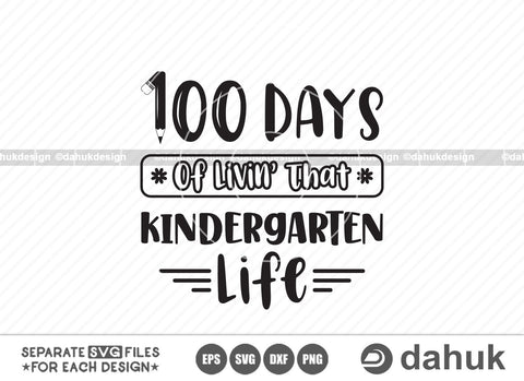 100 Days of School Bundle SVG, Grade Life SVG, 100 Days of School, School svg, 100 Days of Livin, 1st grade Life, School design, grade Life SVG dahukdesign 
