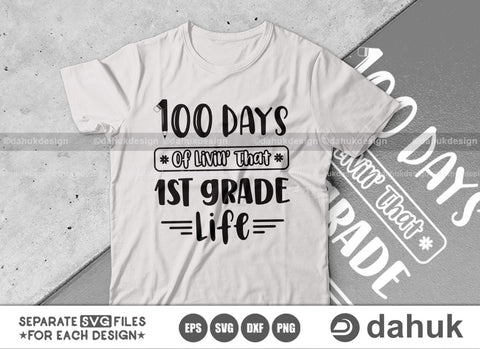 100 Days of School Bundle SVG, Grade Life SVG, 100 Days of School, School svg, 100 Days of Livin, 1st grade Life, School design, grade Life SVG dahukdesign 