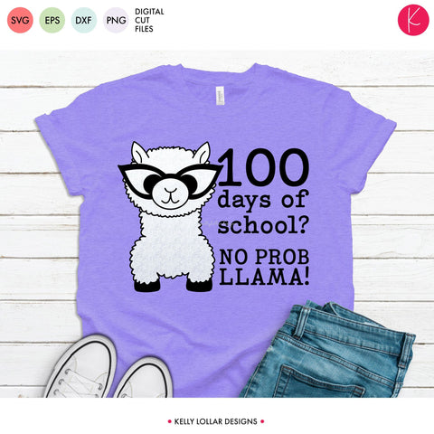 100 Days of School No Prob Llama SVG Kelly Lollar Designs 