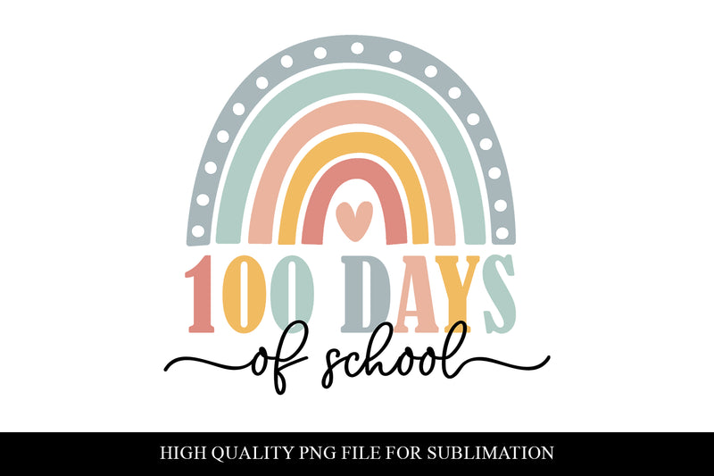 100 Days of School Sublimation PNG File | Rainbow 100 Days - So Fontsy