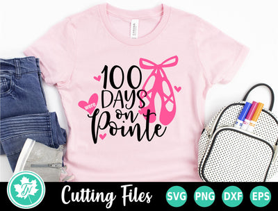 100 Days of School SVG | 100 Days Have Been on Pointe SVG TrueNorthImagesCA 