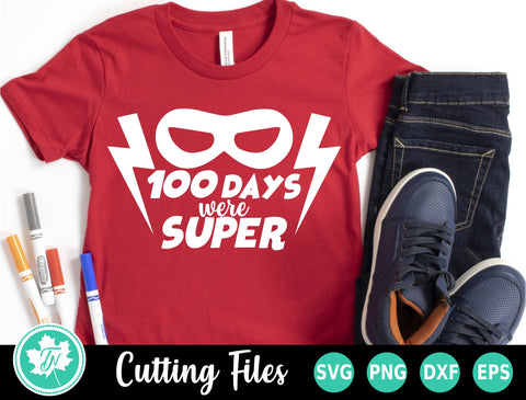 100 Days of School SVG | 100 Days Have Been Super SVG TrueNorthImagesCA 