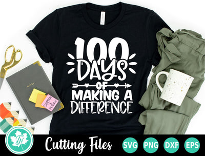 100 Days of School SVG | 100 Days of Making a Difference SVG TrueNorthImagesCA 