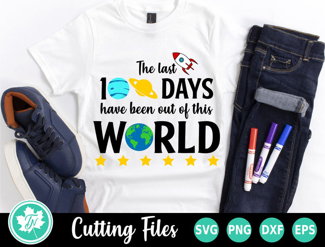 100 Days of School SVG | 100 Days Were Out Of This World SVG TrueNorthImagesCA 