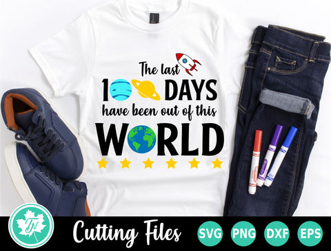 100 Days of School SVG | 100 Days Were Out Of This World SVG TrueNorthImagesCA 