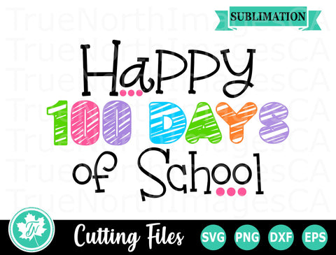 100 Days of School SVG | 100th Day SVG | Happy 100 Days SVG TrueNorthImagesCA 
