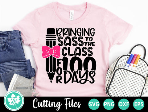 100 Days of School SVG | Bringing Sass to the Class SVG TrueNorthImagesCA 