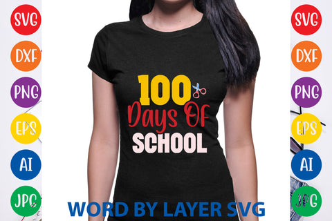 100 Days Of School, SVG CUT FILE SVG Rafiqul20606 