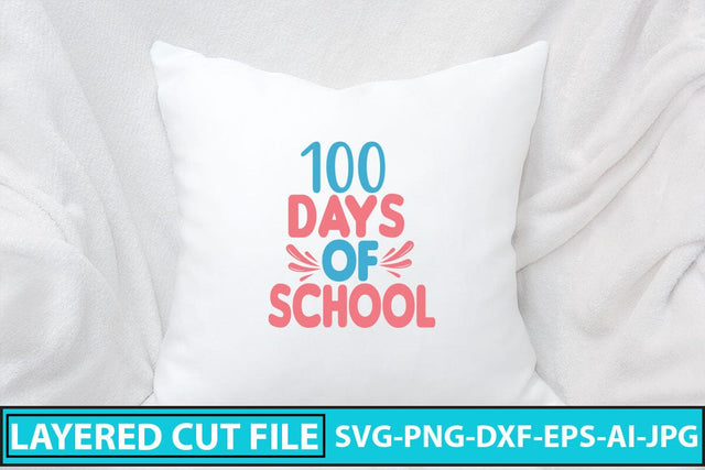 100 Days Of School SVG Cut File SVG Syaman 