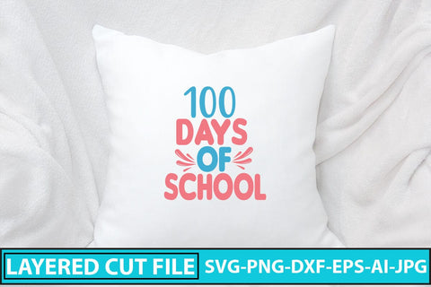 100 Days Of School SVG Cut File SVG Syaman 