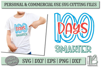 100 Days of School SVG File, 100 Days Smarter SVG SVG TB Designs 