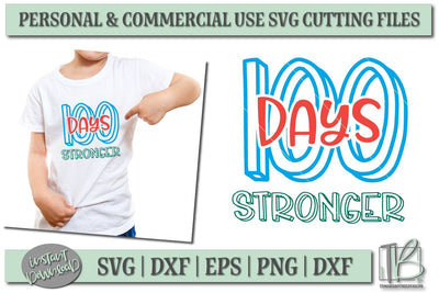 100 Days of School SVG File, 100 Days Stronger SVG SVG TB Designs 