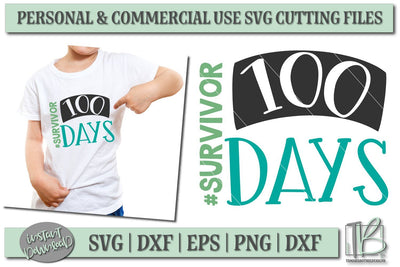 100 Days of School SVG File, 100 Days Survivor SVG SVG TB Designs 