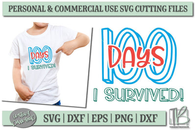 100 Days of School SVG File, I Survived 100 Days SVG SVG TB Designs 