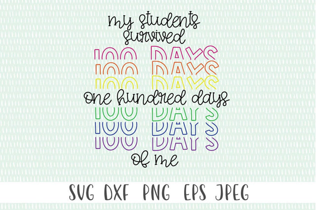 100 days of school svg - My Students Survived 100 Days Of Me SVG Simply Cutz 