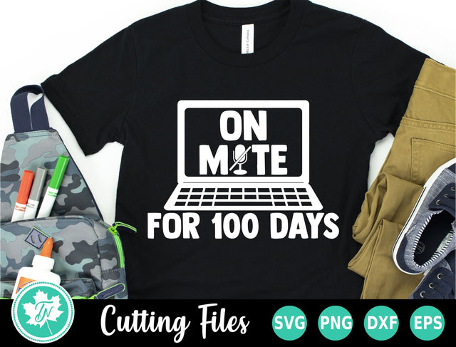 100 Days of School SVG | On Mute for 100 Days SVG TrueNorthImagesCA 
