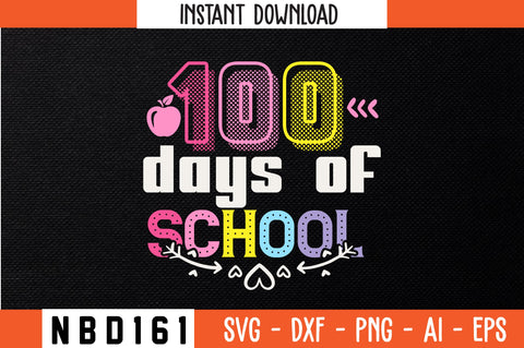 100 days of school T-Shirt Design SVG Nbd161 