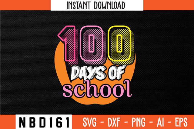 100 days of school T-Shirt Design SVG Nbd161 