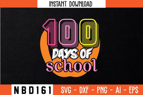 100 days of school T-Shirt Design SVG Nbd161 