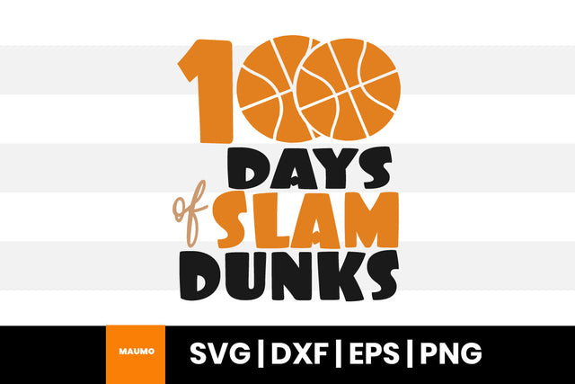 100 days of slam dunks, school svg quote SVG Maumo Designs 