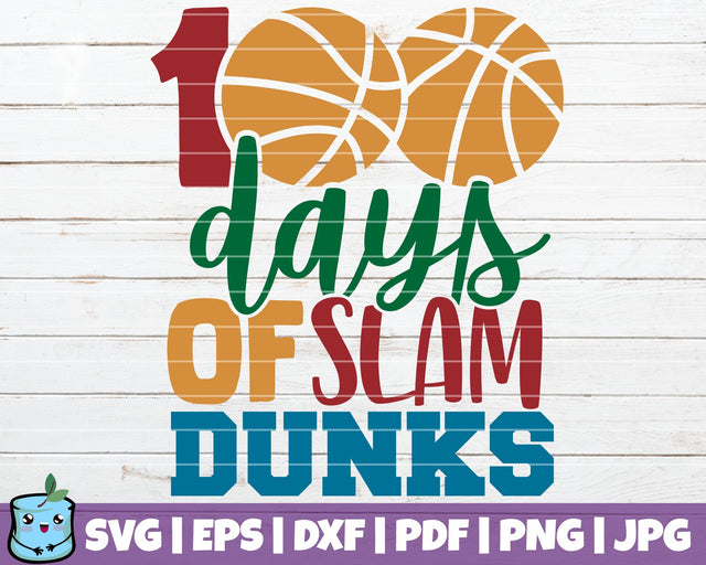 100 Days Of Slam Dunks SVG MintyMarshmallows 