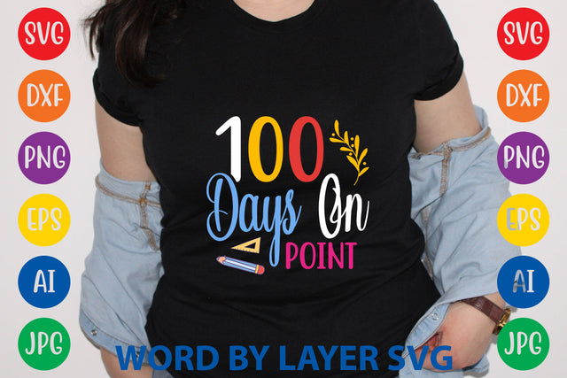 100 Days On Point, SVG CUT FILE SVG Rafiqul20606 