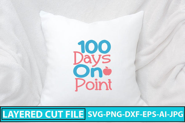 100 Days On Point SVG Cut File SVG Syaman 