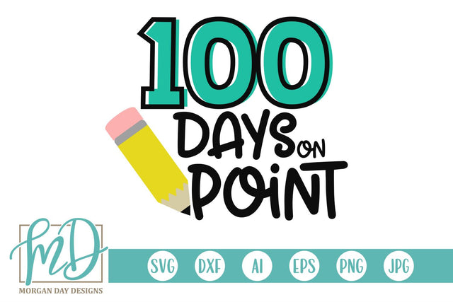 100 Days On Point SVG Morgan Day Designs 