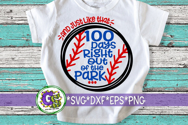 100 Days Right Out of the Park SVG DXF EPS PNG-100 Days of School SVG SVG Greedy Stitches 