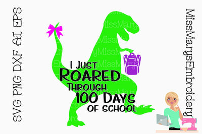 100 Days Roared Through Bow SVG MissMarysEmbroidery 